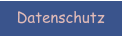 Datenschutz